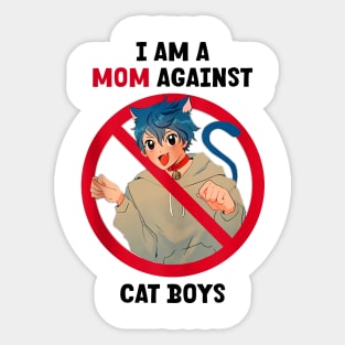 I am a mom against cat boys anime Sticker